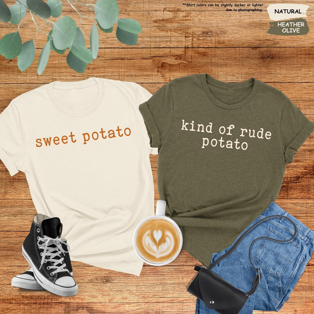 Funny Thanksgiving Couples Shirt, Sweet Potato Kind of Rude Potato Shirt, Matching Thanksgiving S... | Etsy (US)