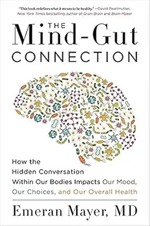 The Mind-Gut Connection: How the Hidden Conversation Within Our Bodies Impacts Our Mood, Our Choi... | Amazon (US)