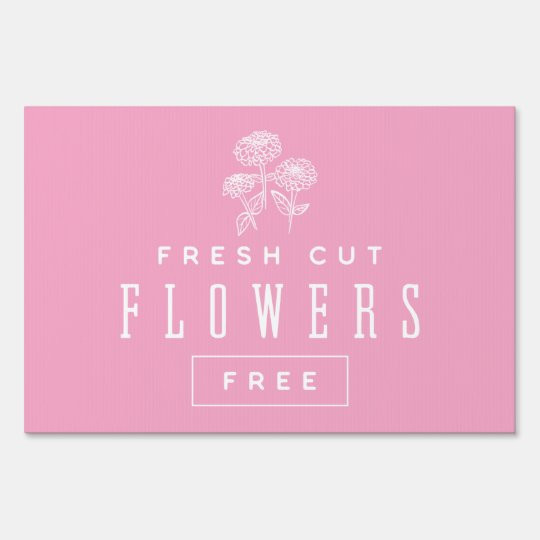 Free Flowers Sign, Pink Sign | Zazzle.com | Zazzle