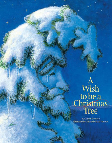 A Wish to Be A Christmas Tree | Barnes & Noble