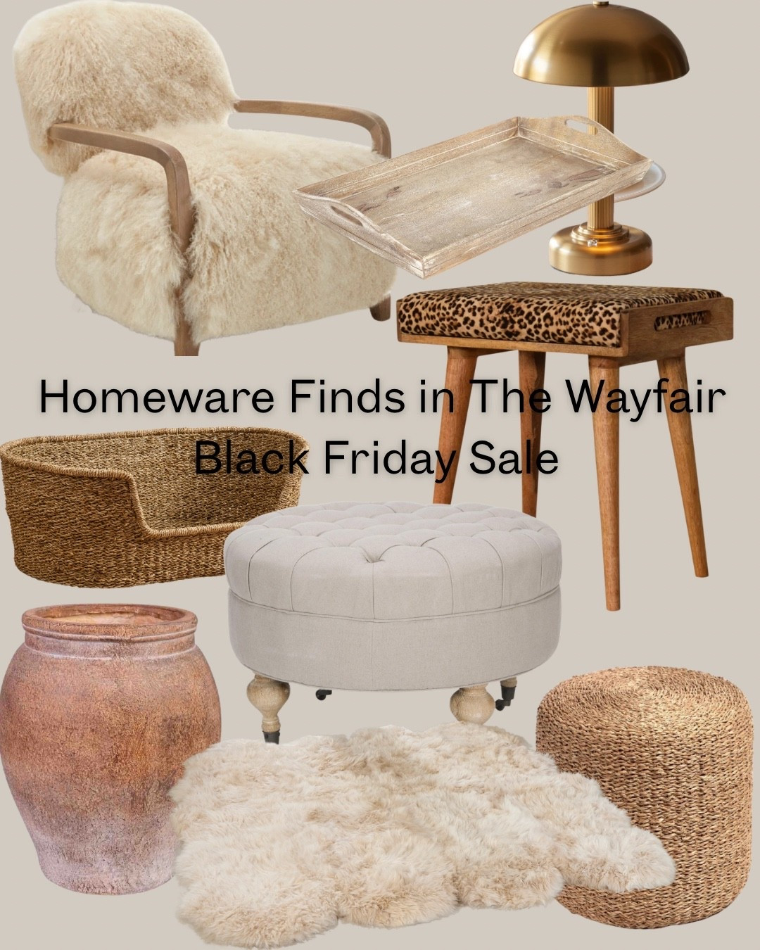 Black Friday Deals at Wayfair - I’ve done an edit of the things I would love for the home. 