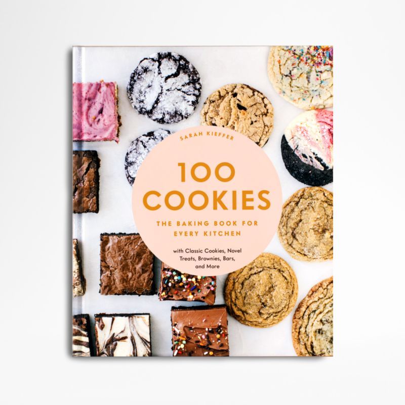"100 Cookies: The Baking Book for Every Kitchen" Cookbook + Reviews | Crate and Barrel | Crate & Barrel