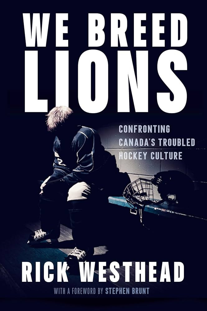 We Breed Lions: Confronting Canada's Troubled Hockey Culture | Amazon (US)