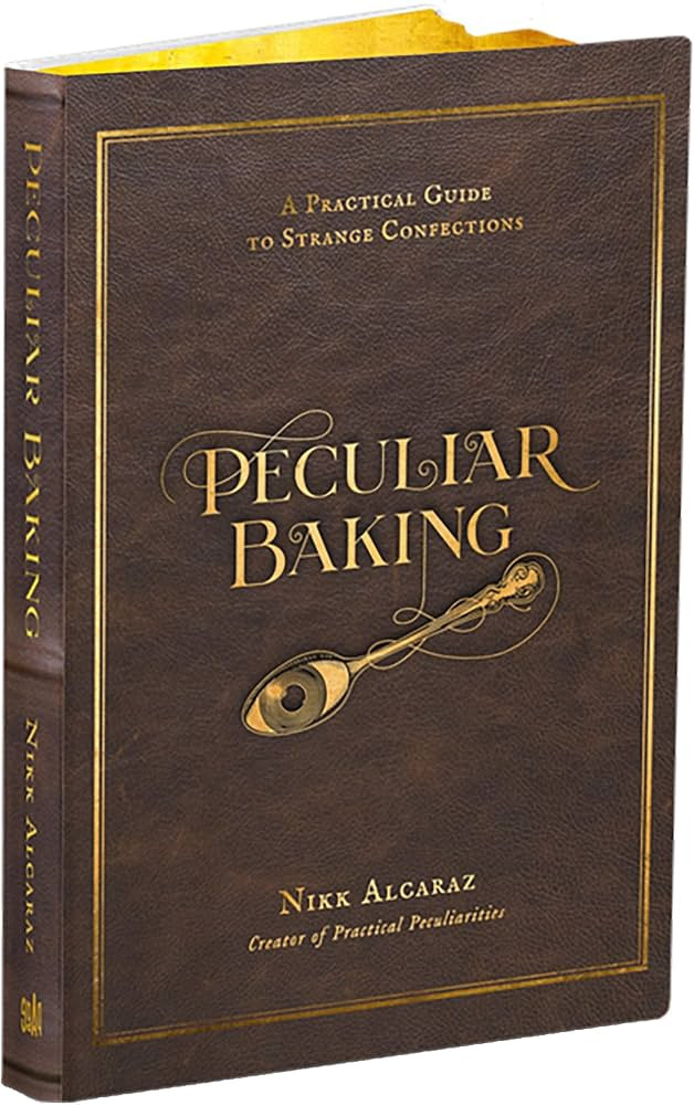 Peculiar Baking: A Practical Guide to Strange Confections | Amazon (US)