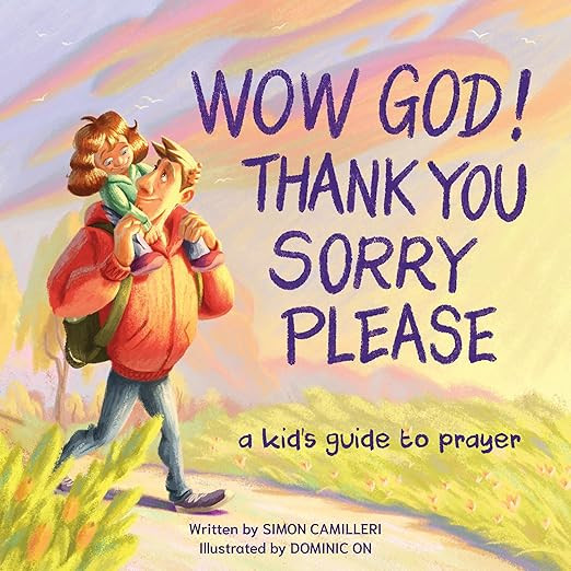 Wow God, Thank You, Sorry, Please: A Kid's Guide to Prayer      Paperback – November 1, 2024 | Amazon (US)