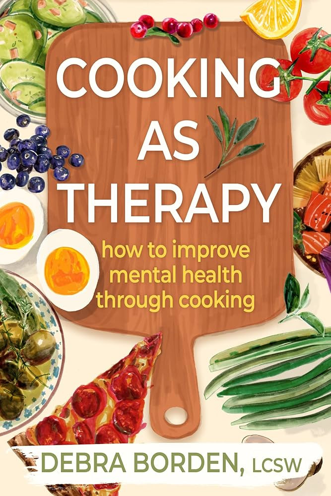 Cooking as Therapy: How to Improve Mental Health Through Cooking | Amazon (US)