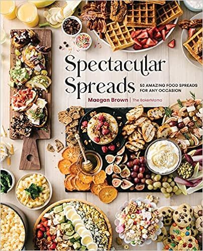 Spectacular Spreads: 50 Amazing Food Spreads for Any Occasion | Amazon (US)