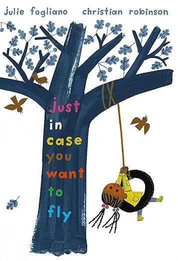 Just In Case You Want to Fly     Hardcover – Picture Book, October 8, 2019 | Amazon (US)