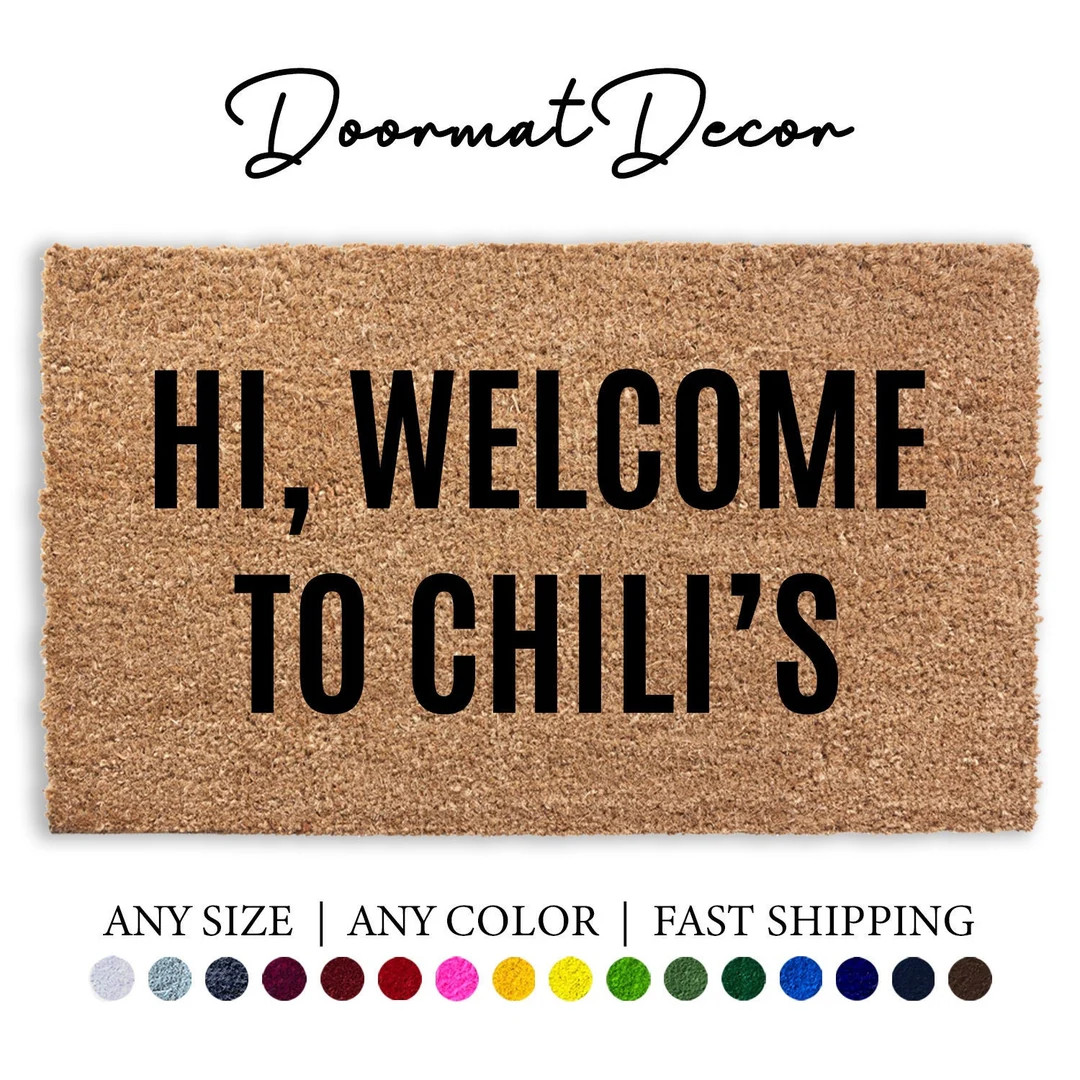 Hi Welcome To Chili's Doormat, Funny Flocked Coir Door Mat, Outdoor Welcome Rug, Custom Personali... | Etsy (US)