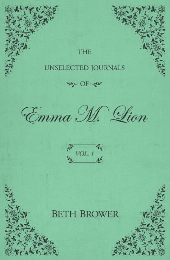 The Unselected Journals of Emma M. Lion: Vol. 1 | Amazon (US)