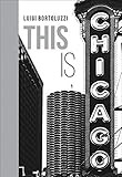 Amazon.com: This is Chicago: 9788833670034: Bortoluzzi, Luigi: Books | Amazon (US)