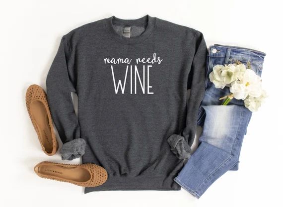Mama Needs Wine Sweater Gift for Wine Lover Mommy Time | Etsy | Etsy (US)