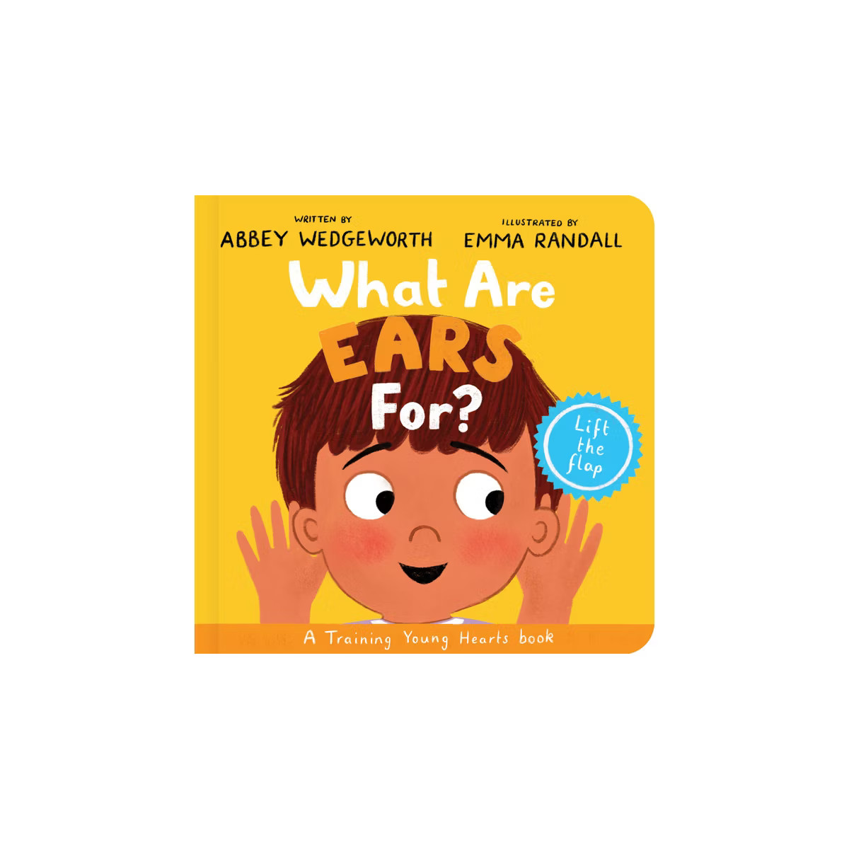 What Are Ears For? Board Book - (Training Young Hearts) by  Abbey Wedgeworth | Target
