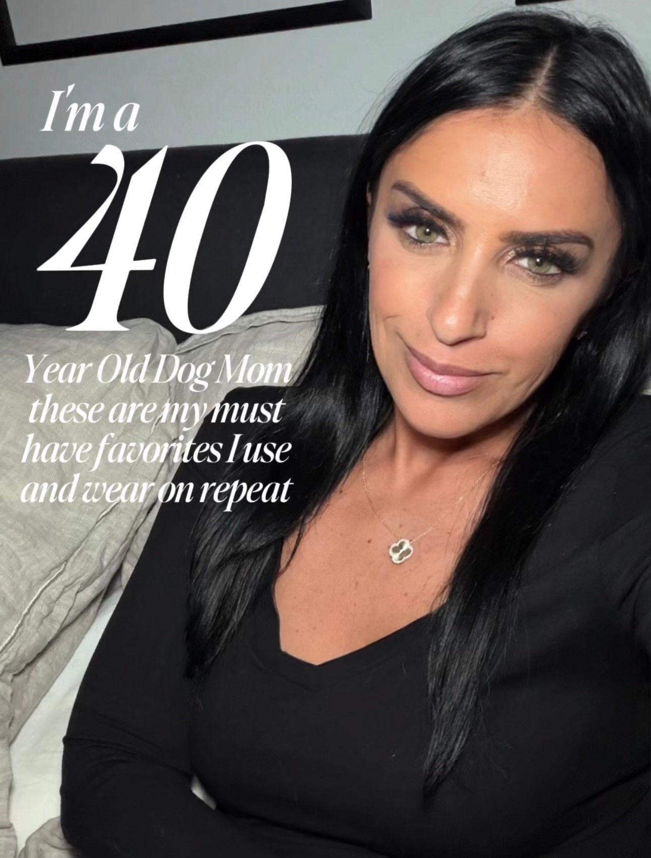 I’m a 40 year old dog mom these are my must have favorites I use and wear on repeatt