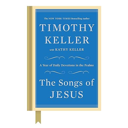 The Songs of Jesus: A Year of Daily Devotions in the Psalms | Amazon (US)