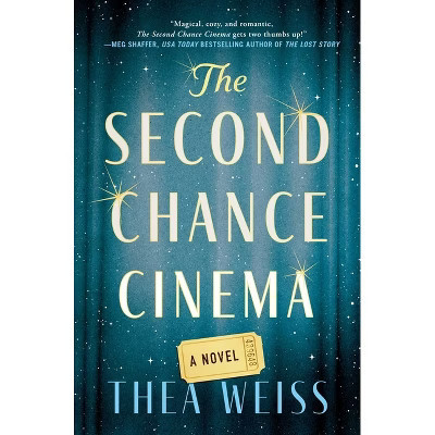 The Second Chance Cinema - by  Thea Weiss (Hardcover) | Target