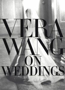 Vera Wang On Weddings [Hardcover] [2001] 1 Ed. Vera Wang | Amazon (US)