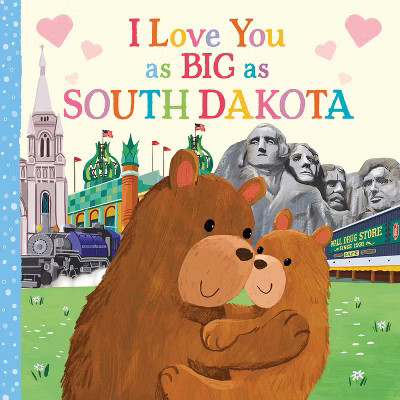 I Love You as Big as South Dakota - by  Rose Rossner (Board Book) | Target