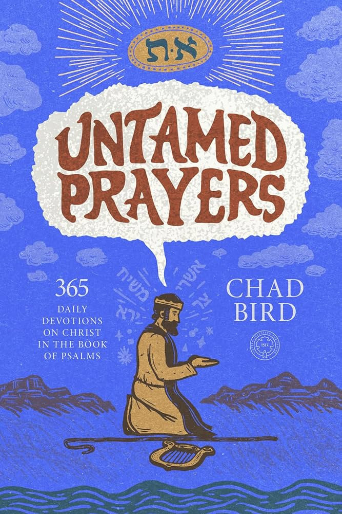 Untamed Prayers: 365 Daily Devotions on Christ in the Book of Psalms | Amazon (US)