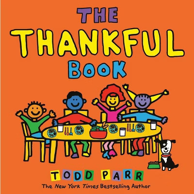 The Thankful Book - by  Todd Parr (Hardcover) | Target
