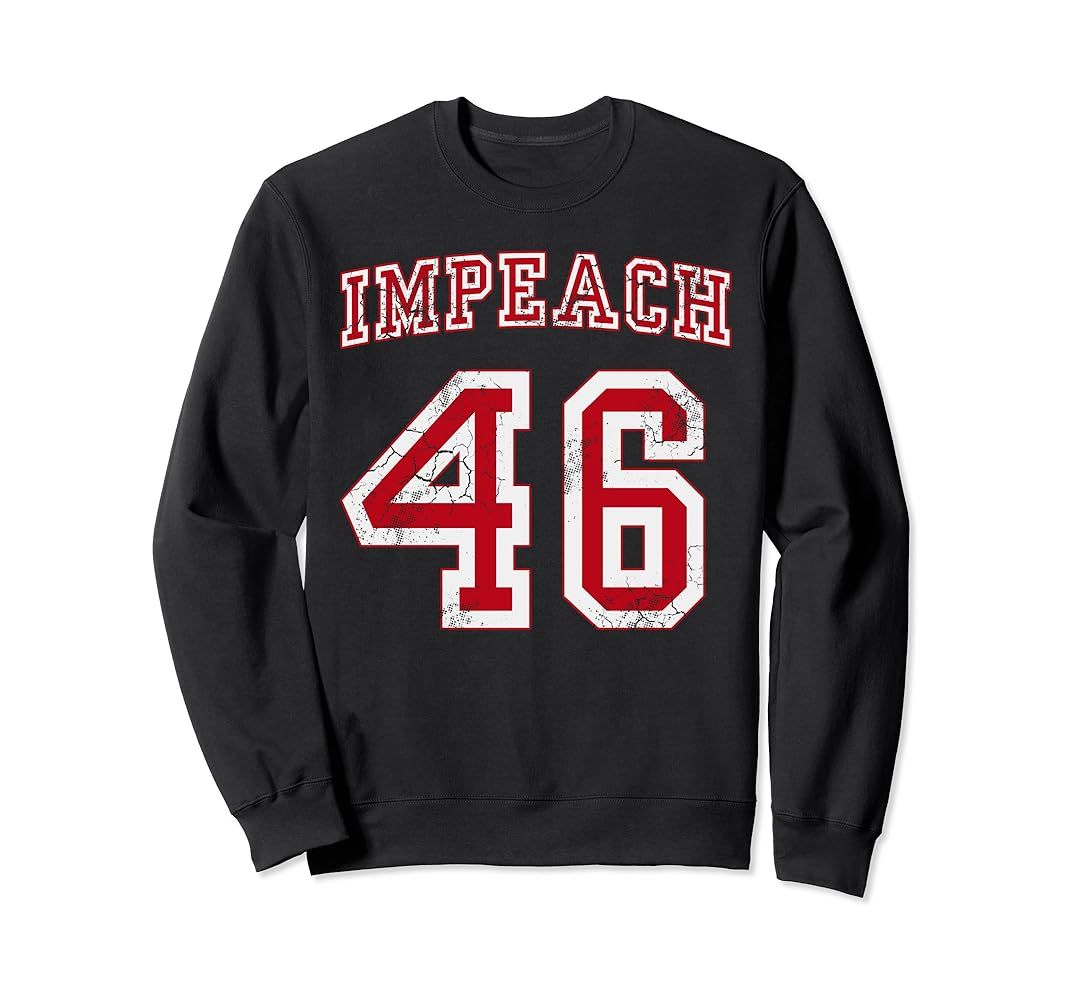 Impeach 46 Joe Biden Republican Conservative Anti-Biden Sweatshirt | Amazon (US)