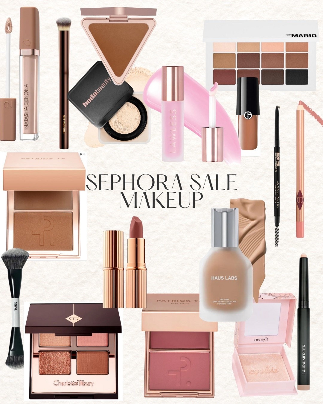 Sephora Sale: Makeup Favorites

Primer, Foundation, Concealer, Powder, Bronzer, Setting Powder
	•	Haus Labs – Foundation: 220 Light Medium Warm
	•	Giorgio Armani – Foundation: 5.25 Medium Pink
	•	Natasha Denona – Concealer: N4 Light Medium
	•	Hourglass – Concealer: Crème 1.5
	•	HUDA Beauty – Setting Powder: Poundcake
	•	Charlotte Tilbury – Powder: 2 Medium
	•	LYS Beauty – Bronzer: Courage – Tan
	•	Patrick Ta – Bronzer: She’s Sculpted
	•	Benefit – Bronzer: Hoola

Blush / Highlighter
	•	Patrick Ta – Blush: She’s the Moment, She’s Flushed
	•	Benefit – Highlighter: Cookie

Eyes
	•	Charlotte Tilbury – Eyeshadow: Pillow Talk
	•	Giorgio Armani – Eye Tint: Cashew, Blush
	•	Laura Mercier – Caviar Stick: Brick, Vanilla Kiss, Rose Gold

Lips
	•	Charlotte Tilbury – Lip Liner: Nude, Pillow Talk
	•	Charlotte Tilbury – Lipstick: Pillow Talk, KKW
	•	Make Up For Ever – Lip Liner: Wherever Walnut


#LTKSaleAlert #LTKGiftGuide