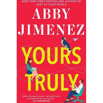 Yours Truly - (Part of Your World) by  Abby Jimenez (Paperback) | Target