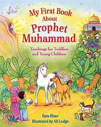 My First Book About Prophet Muhammad: Teachings for Toddlers and Young Children | Amazon (CA)