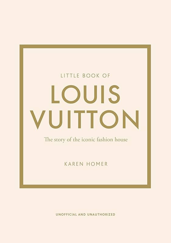 Little Book of Louis Vuitton: The Story of the Iconic Fashion House (Little Books of Fashion, 9) | Amazon (US)