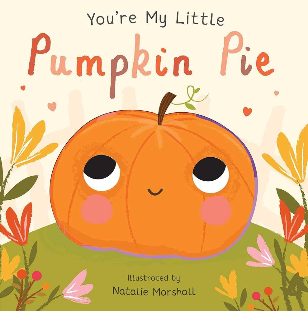 You're My Little Pumpkin Pie (Board Book for Babies and Toddlers 0-2 years old) | Amazon (US)