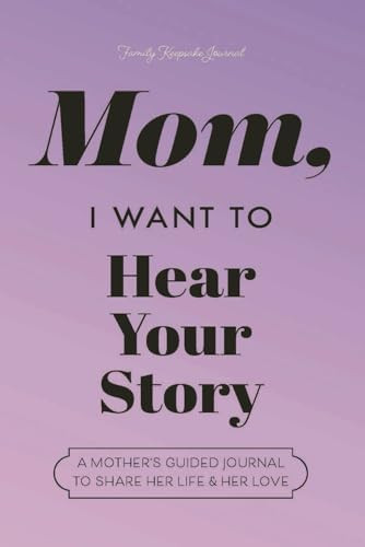 Mom, I Want to Hear Your Story: A Mother's Guided Journal to Share Her Life & Her Love (Lavender)... | Amazon (US)