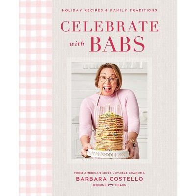 Celebrate with Babs - by  Barbara Costello (Hardcover) | Target