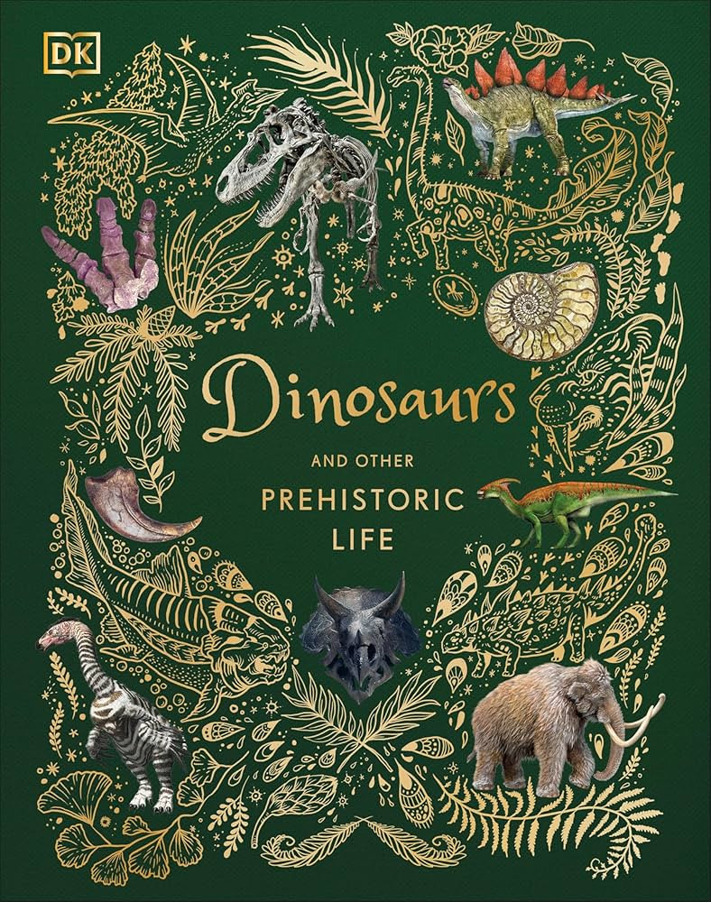 Dinosaurs and Other Prehistoric Life (DK Children's Anthologies) | Amazon (US)