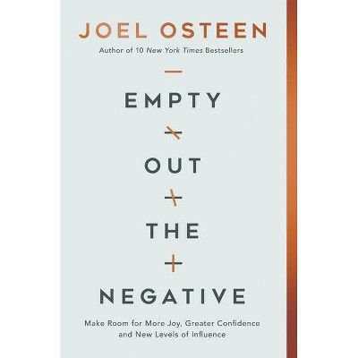 Empty Out the Negative - by Joel Osteen (Hardcover) | Target