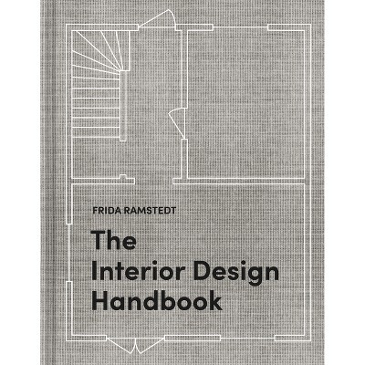 The Interior Design Handbook - by  Frida Ramstedt (Hardcover) | Target