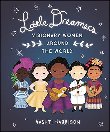 Little Dreamers: Visionary Women Around the World (Vashti Harrison) | Amazon (US)