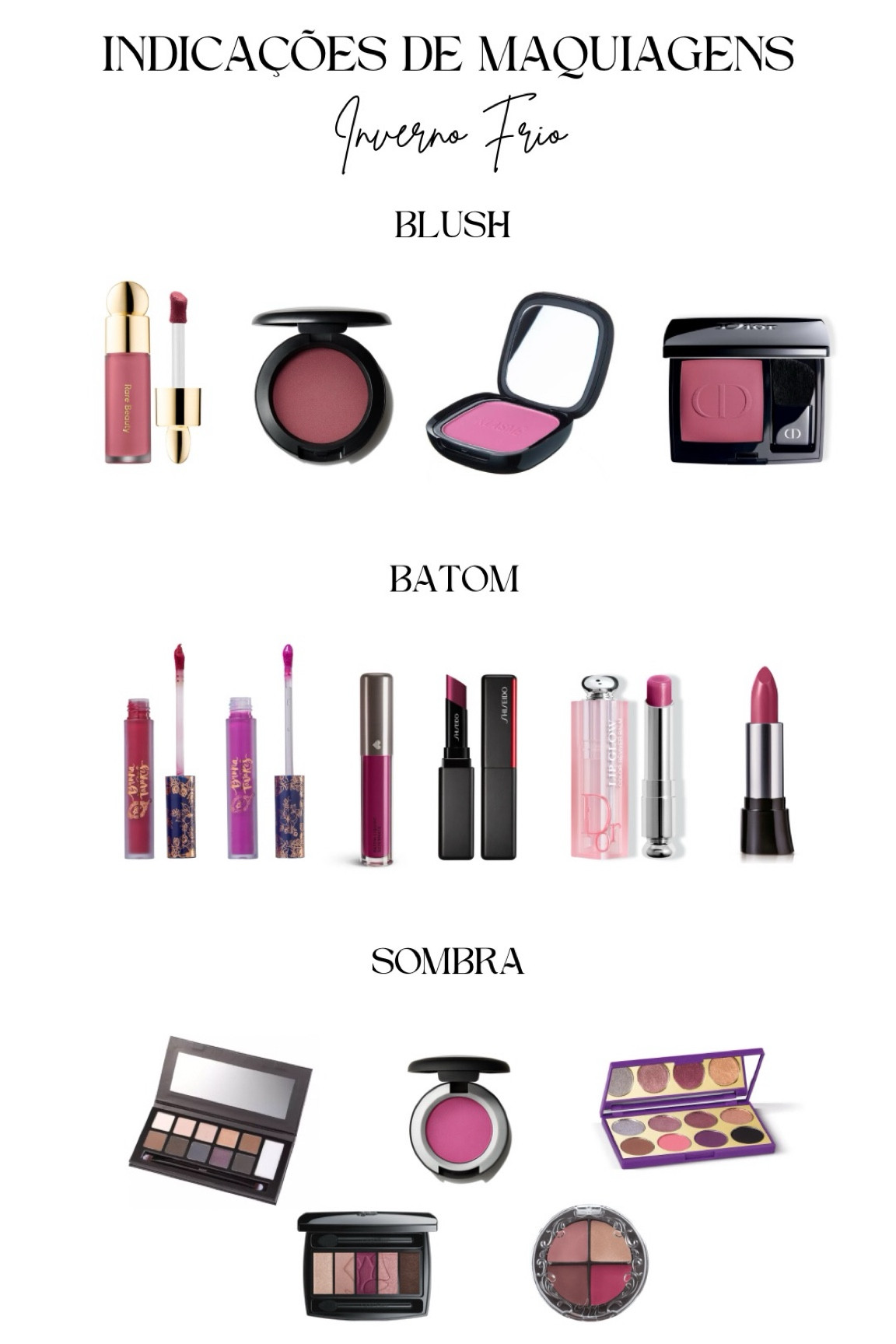 Também conhecida como Inverno Puro, a principal característica dessa cartela é a temperatura fria 

BATOM
Natura Batom Color Hidra FPS 8 Faces - Rosa 280
quem disse, berenice? Supermate Amorli
Bruna Tavares BT Lidia - Batom Líquido Matte
Bruna Tavares BT Morgana - Batom Líquido Matte
Dior Addict Lip Glow 006
Shiseido VisionAiry 216 Vortex
Contém 1g Batom Tubby- Frenética 
Contém 1g Batom Tubby- Fortuna

BLUSH
Mac - Blush Power Cor: Fever
Blush Líquido Rare Beauty Soft Pinch Liquid Blush Cor: Believe
Klasme Blush Compacto - Cor: Pink
Dior Diorskin Rouge 962 Poison

SOMBRA
Mac - Lens Blur
Eudora Niina Secrets Purple
Max Love Quarteto de Sombras 07
Lancôme Hypnôse 5-Color 12 Rose Fusion
Océane Edition Unique Palette
Klasme Dark Night

❄️ #carteladecores 

#LTKbrasil #LTKbeauty