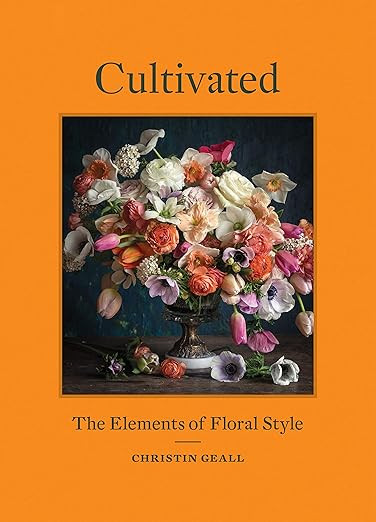 Cultivated: The Elements of Floral Style      Hardcover – Illustrated, March 24, 2020 | Amazon (US)