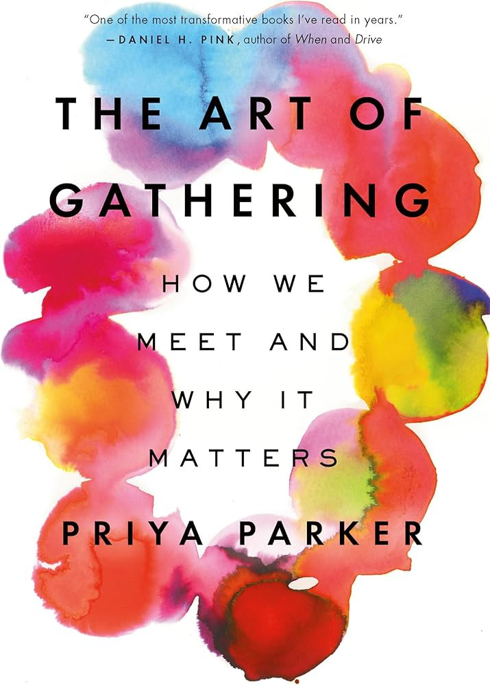 The Art of Gathering: How We Meet and Why It Matters | Amazon (US)