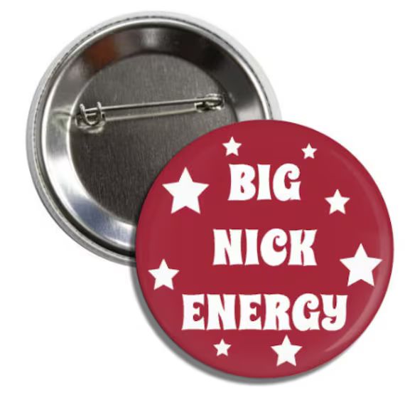 Big Nick Energy - Alabama Gameday Button | Etsy (US)