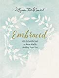Embraced: 100 Devotions to Know God Is Holding You Close     Hardcover – March 27, 2018 | Amazon (US)