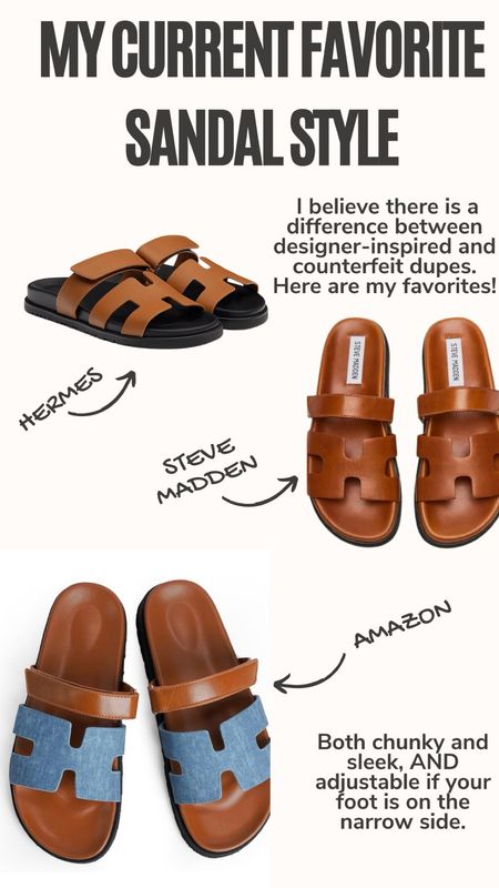 Generally speaking, I am not about knockoffs. However, there is a difference between designer-inspired and counterfeit dupes. 

The Hermes Chypre sandal is fabulous in all of its heritage brand designer-ness. It’s a great everyday sandal, that’s both chunky and sleek, AND adjustable if your foot is on the narrow side.

So, It’s understandable that Steve Madden was inspired to make a similar (ummm VERY SIMILAR) sandal. 

And then some Amazon brands were in turn inspired. I ordered them all and decided to keep this Amazon version.

#LTKSaleAlert #LTKStyleTip #LTKShoeCrush