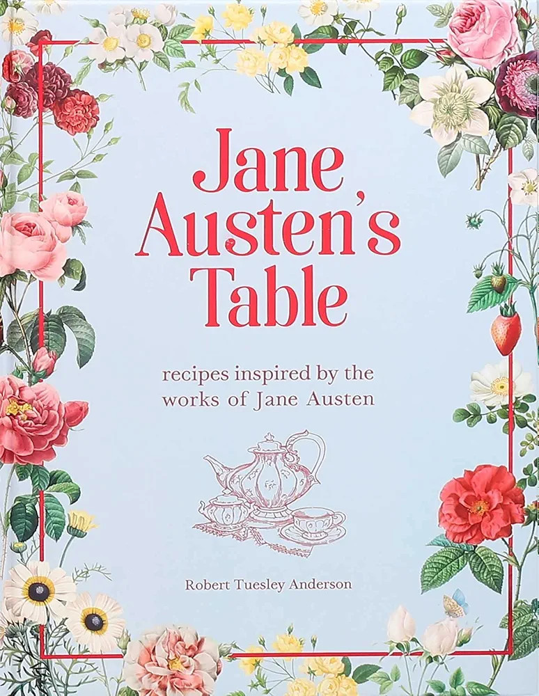 Jane Austen's Table: Recipes Inspired by the Works of Jane Austen (Literary Cookbooks) | Amazon (US)