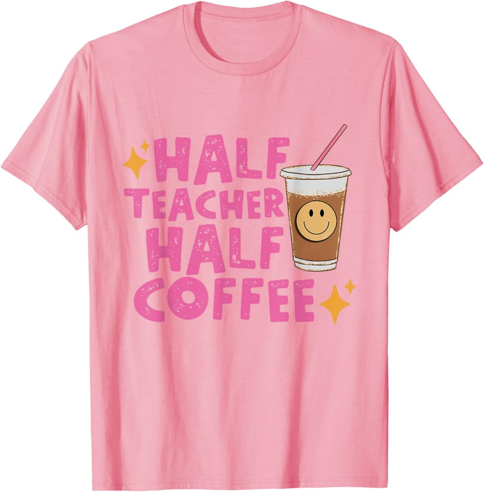 Half Teacher Half Coffee Teach Repeat Shirt T-Shirt | Amazon (US)