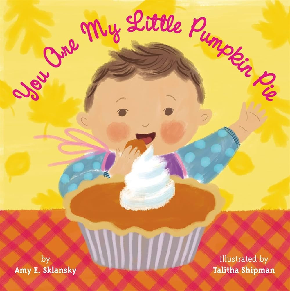 You Are My Little Pumpkin Pie | Amazon (US)