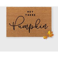 Hey There Pumpkin Doormat, Door Mat, Hello Doormat, Hello Mat, Hi Doormat, Pumpkin Doormat | Etsy (US)