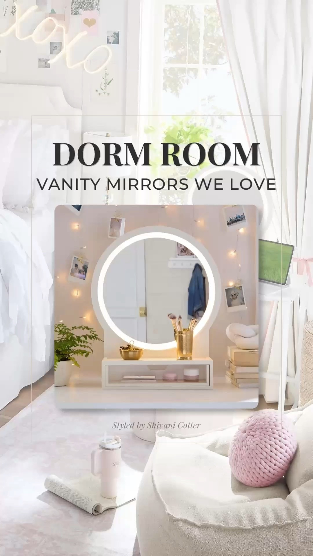 Dorm Desk | Vanity Mirrors 
The easiest way to make a dorm room feel more polished is with a pretty light up vanity mirror.
🪞These dorm vanity mirrors are perfect for getting ready, doing makeup, adding extra lighting and making a desk or vanity area feel more styled. 

🪞There are so many options for every setup, from compact LED mirrors to glam light up mirrors with storage, Bluetooth and acrylic details.

🪞If you are planning a dorm room, these are the kind of pieces that feel cute and functional. 

🪞Perfect for move in day, small spaces, dorm desks, vanity areas and bedroom refreshes.

🔗 Everything is linked in my LTK. 

Save this for dorm shopping or your next room refresh.

dorm vanity mirror | light up vanity mirror | dorm room mirror | LED vanity mirror | dorm room decor | dorm room essentials | college dorm decor | dorm desk mirror | makeup mirror with lights | dorm room ideas | vanity mirror for small spaces | college apartment decor | dorm bedroom decor | move in day essentials | LTK dorm finds 

 #LTKHome