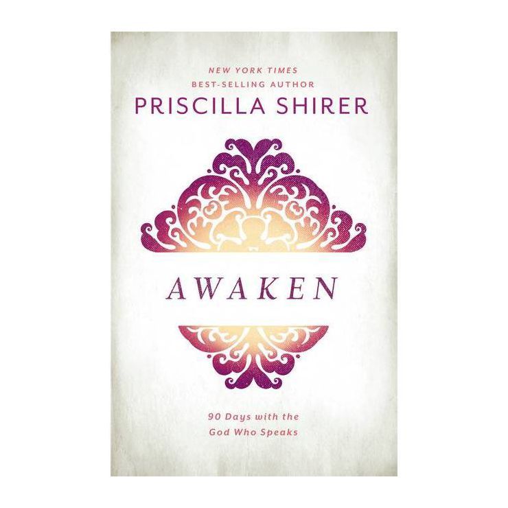 Awaken - by Priscilla Shirer (Hardcover) | Target