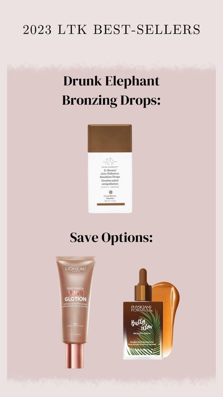 LTK best-seller: Drunk elephant bronzing drops, drugstore makeup and bronzing drops and lotions 

#LTKbeauty #LTKfindsunder50 #LTKfindsunder100
