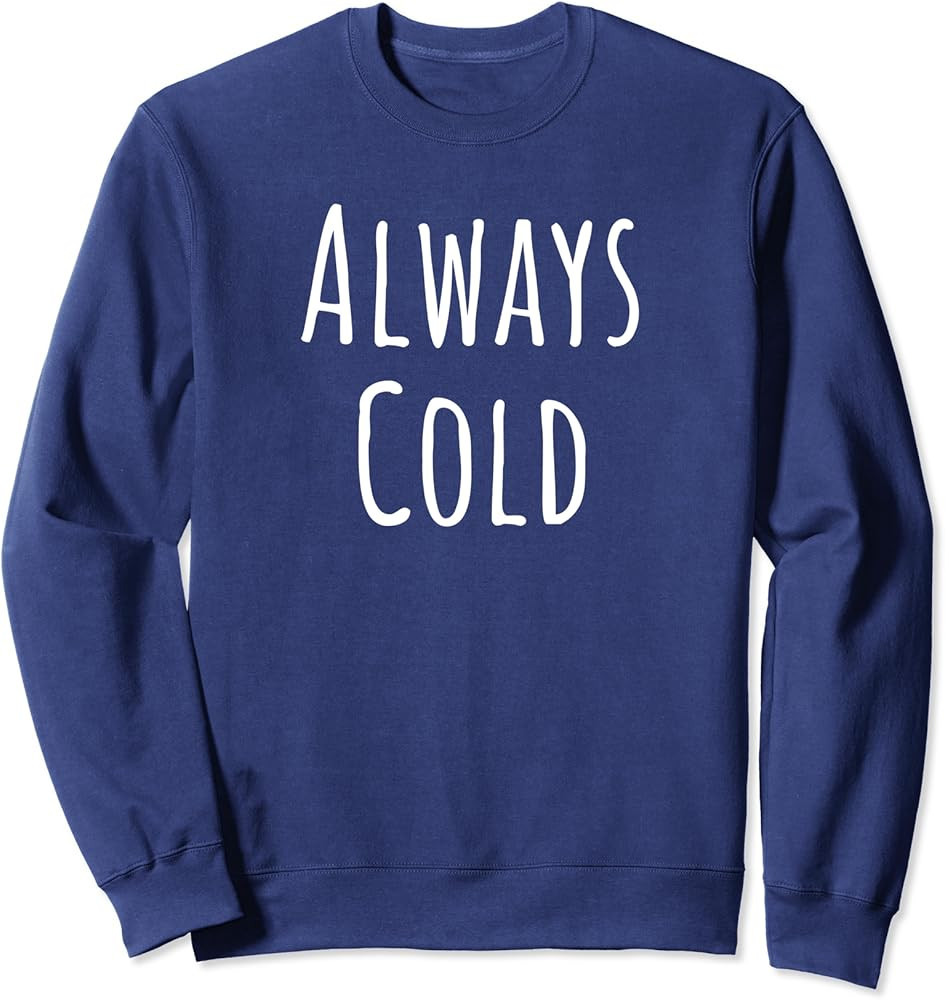 Always Cold Sweatshirt | Amazon (US)